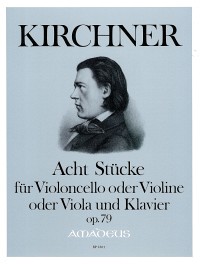 BP 2201 • KIRCHNER 8 Stücke op. 79 für Violoncello u.Klavier